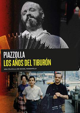 Piazzolla, los años del tiburón